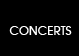 CONCERTS